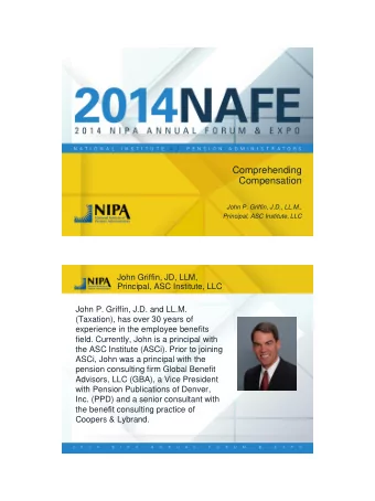 Comprehending  Compensation  John P. Griffin, J.D., LL.M.,  Principal, ASC Institute, LLC  John