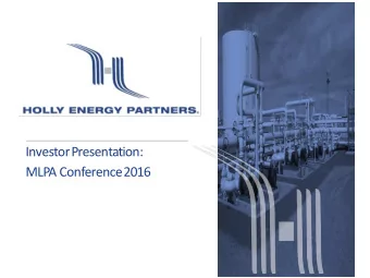 Investor Presentation:  MLPA Conference 2016  Safe Harbor Disclosure Statement  Statements made