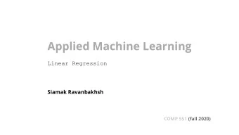 Applied Machine Learning  Linear Regression  Siamak Ravanbakhsh  COMP 551 (fall 2020)  Learning