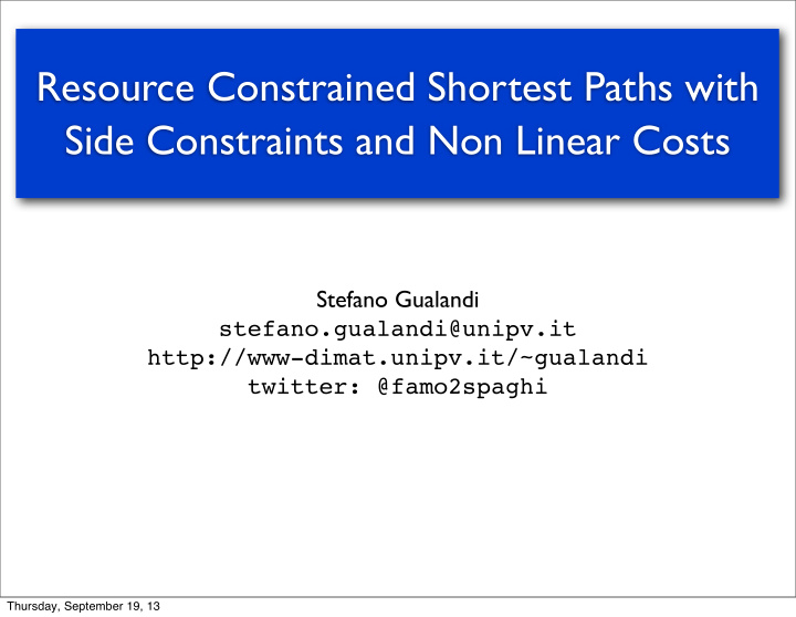 resource constrained shortest paths with side constraints