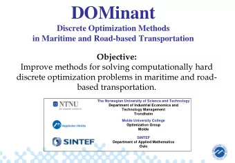 DOMinant  Discrete Optimization Methods  in Maritime and Road-based Transportation  Objective: