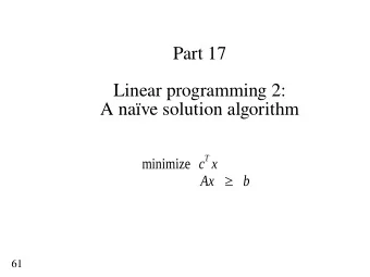 P  a  r  t  1  7  L  i  n  e  a  r  p  r  o  g  r  a  m  m  i  n  g  2  :  A  n  a    v  e  s  o