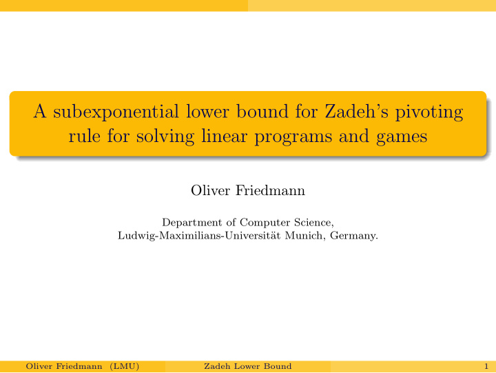 a subexponential lower bound for zadeh s pivoting rule