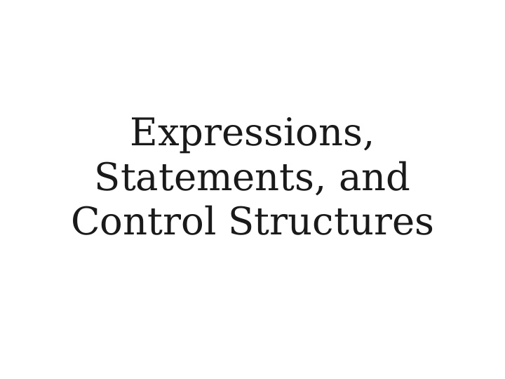 expressions statements and control structures