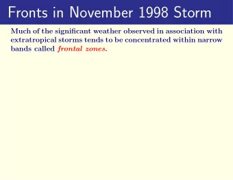 Fronts in November 1998 Storm  Much of the significant weather observed in association with