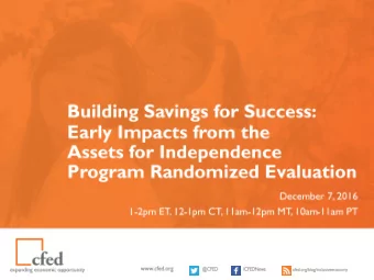 Who We Are Our mission at  CFED is to make  it possible for