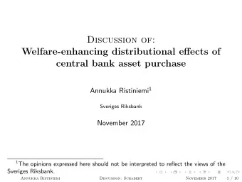 Discussion of:  Welfare-enhancing distributional effects of  central bank asset purchase Annukka