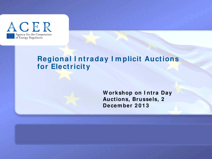 regional i ntraday i m plicit auctions for electricity