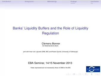 Banks Liquidity Buffers and the Role of Liquidity  Regulation  Clemens Bonner  De Nederlandsche