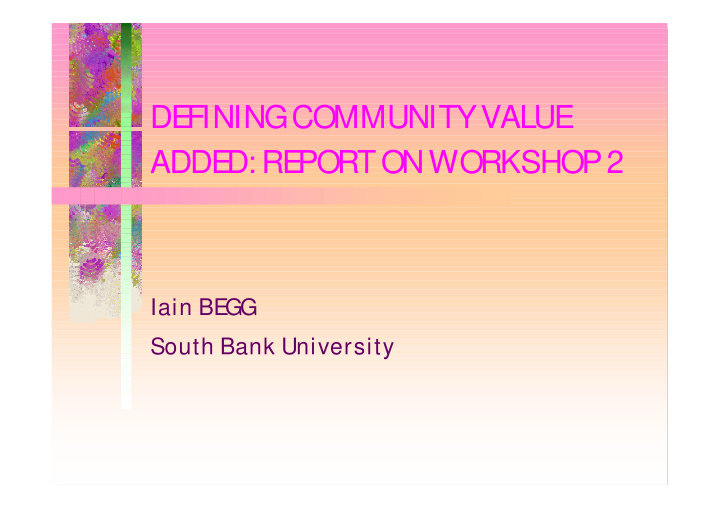 de fining community value adde d re port on workshop 2