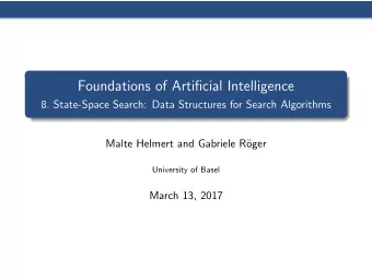 Foundations of Artificial Intelligence  8. State-Space Search: Data Structures for Search