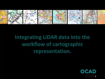 Integrating LiDAR data into the Integrating LiDAR data into the workflow of cartographic workflow