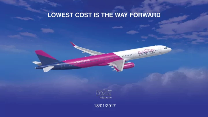 lowest cost is the way forward