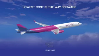 LOWEST COST IS THE WAY FORWARD  18/01/2017  WIZZ AIR TODAY  FLE  FLEET  CARRIE  IED PA  PASS  SSEN