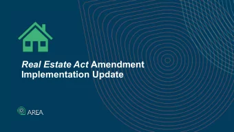 Real Estate Act Amendment  Implementation Update  RECA 2.0  RECA Board of Directors  One member