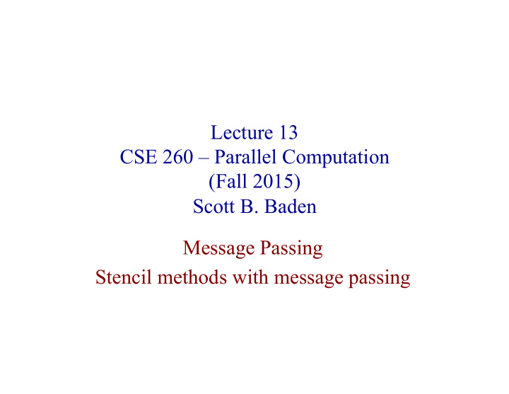 lecture 13 cse 260 parallel computation fall 2015 scott b