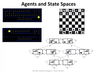 Agents  and  State  Spaces   CSCI  446:  Ar*ficial  Intelligence