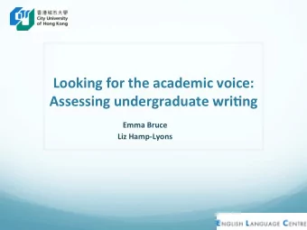 Looking  for  the  academic  voice:    Assessing  undergraduate  wri7ng
