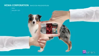 01 SAFE HARBOR NOTICES  This presentation contains forward-looking information related to the Heska