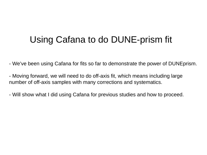 using cafana to do dune prism fit