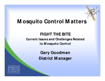 M osquito Control M atters  FIGHT THE BITE  Current Issues and Challenges Related  to M osquito