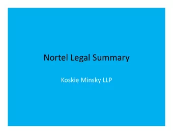 Nortel Legal Summary Koskie Minsky LLP Allocation Litigation  Trial Decisions  May 12, 2015