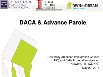 DACA &amp; Advance Parole  Hosted by American Immigration Council  (AIC) and Catholic Legal