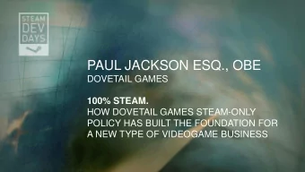 PAUL JACKSON ESQ., OBE  DOVETAIL GAMES  100% STEAM.  HOW DOVETAIL GAMES STEAM-ONLY  POLICY HAS