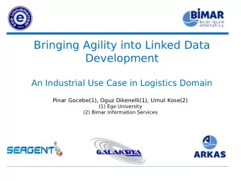 Bringing Agility into Linked Data  Development  An Industrial Use Case in Logistics Domain  Pinar