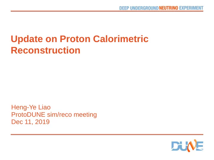 update on proton calorimetric reconstruction