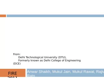 I mproving a ccuracy of SMS based FAQ r etrieval  From:  Delhi T  echnological University (DTU),