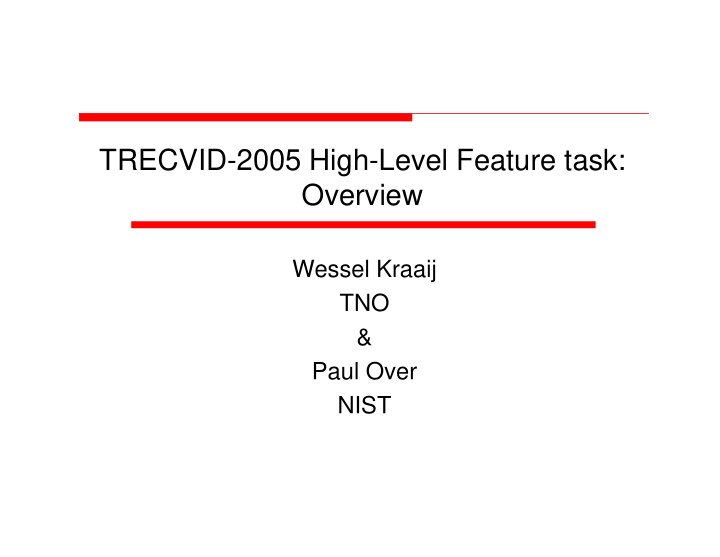 trecvid 2005 high level feature task overview