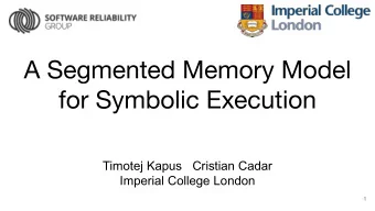 Timotej Kapus   Cristian Cadar  Imperial College London  1  Symbolic Execution    Program