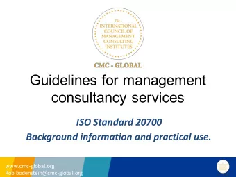 Guidelines for management  consultancy services  ISO Standard 20700  Background information and