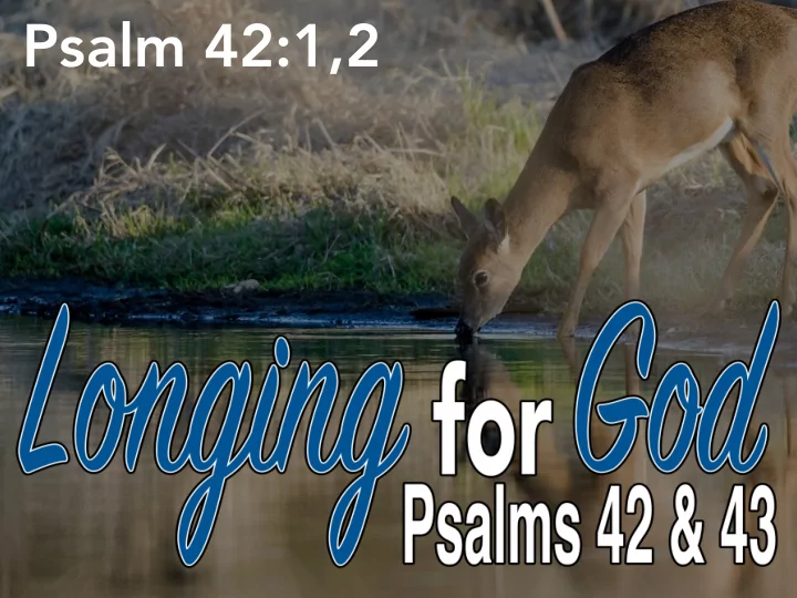 psalm 42 1 2 breaking down these psalms