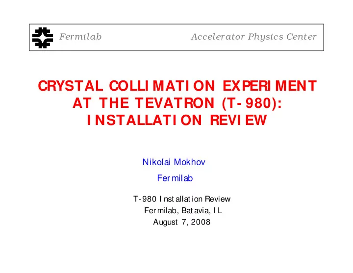 crystal colli mati on experi ment at the tevatron t 980 i