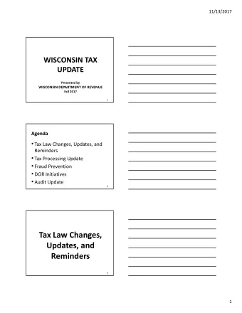 Tax Law Changes, Updates, and  Reminders  3  1  11/13/2017 L aw Changes  2017 Wisconsin Act 2