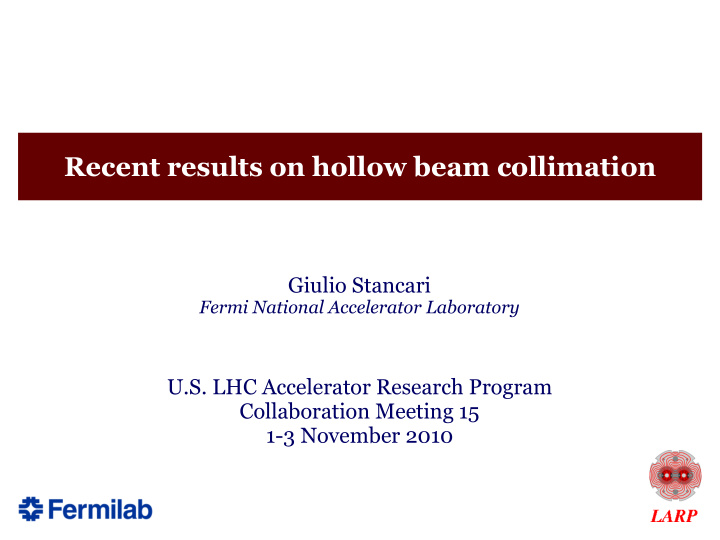recent results on hollow beam collimation