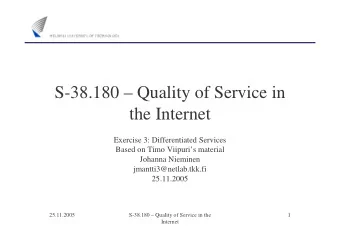 S-38.180  Quality of Service in  the Internet  Exercise 3: Differentiated Services  Based on
