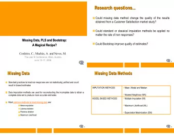 Research questions...  Research questions...  Could missing data method change the quality of the