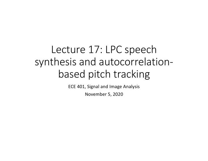 lecture 17 lpc speech synthesis and autocorrelation based