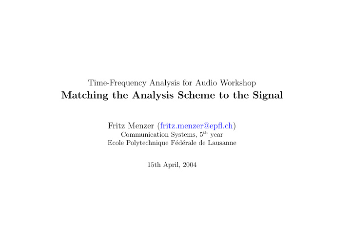 matching the analysis scheme to the signal