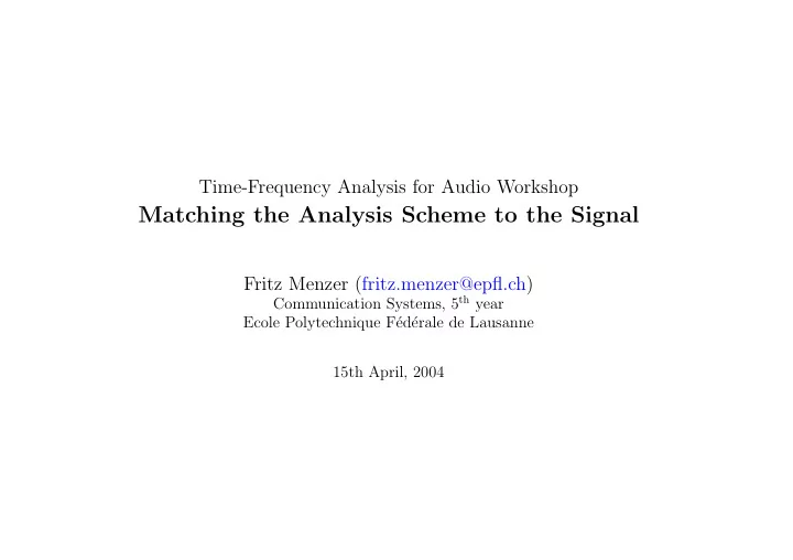 matching the analysis scheme to the signal