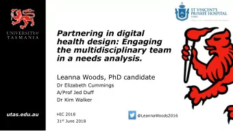 Partnering in digital  health design: Engaging  the multidisciplinary team  in a needs analysis.