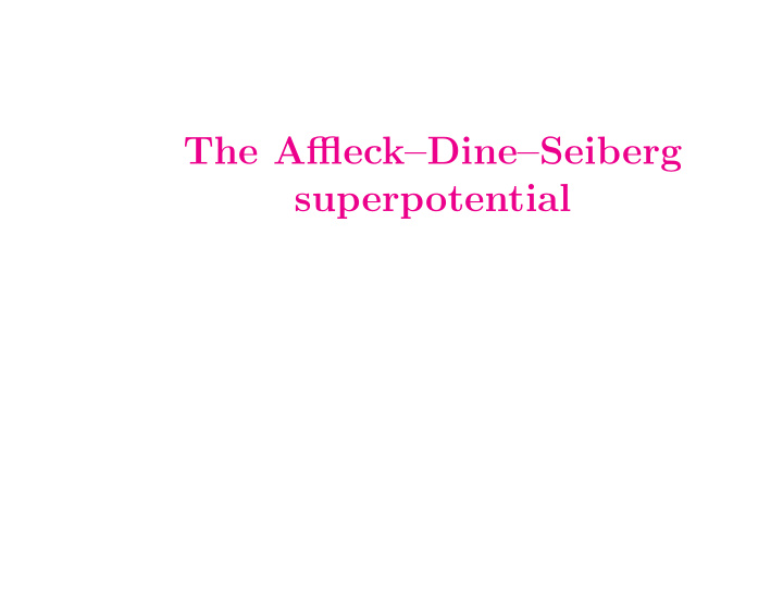 the affleck dine seiberg superpotential susy qcd symmetry