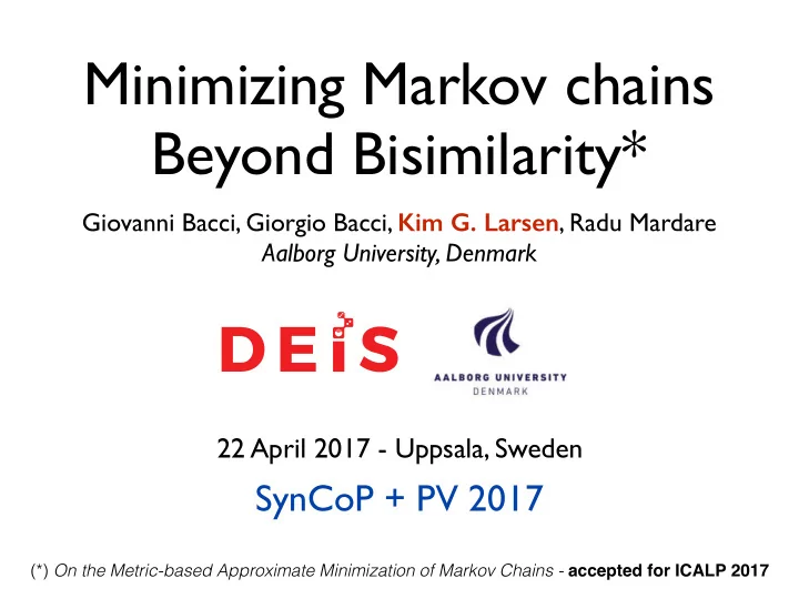 minimizing markov chains beyond bisimilarity
