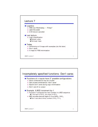 Lecture 7  Logistics  HW2 due Wednesday --- Friday?  Lab3 this week  Lab3 this week