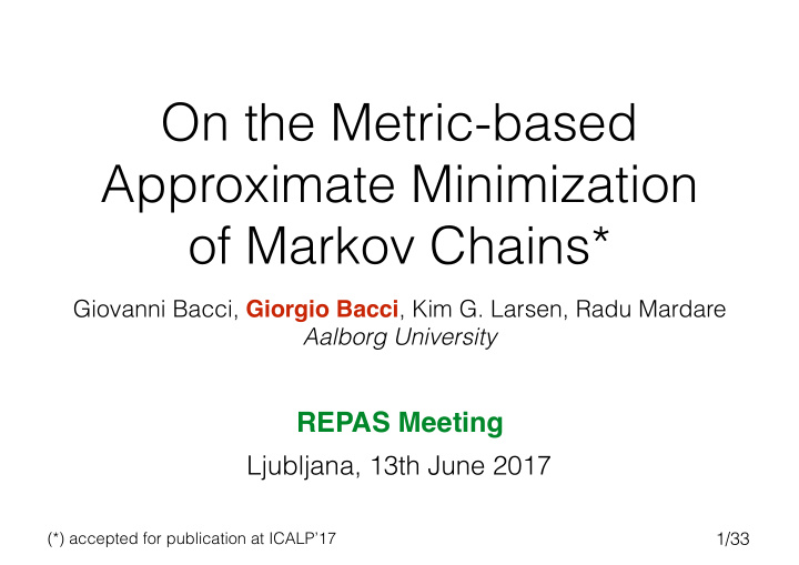 on the metric based approximate minimization of markov