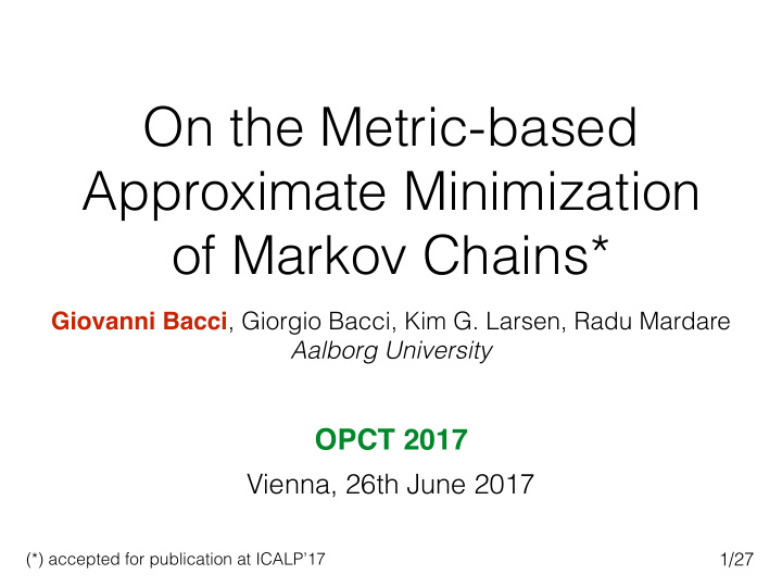 on the metric based approximate minimization of markov