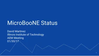 MicroBooNE Status  David Martinez  Illinois Institute of Technology  AEM Meeting  01/30/17  1  DAQ